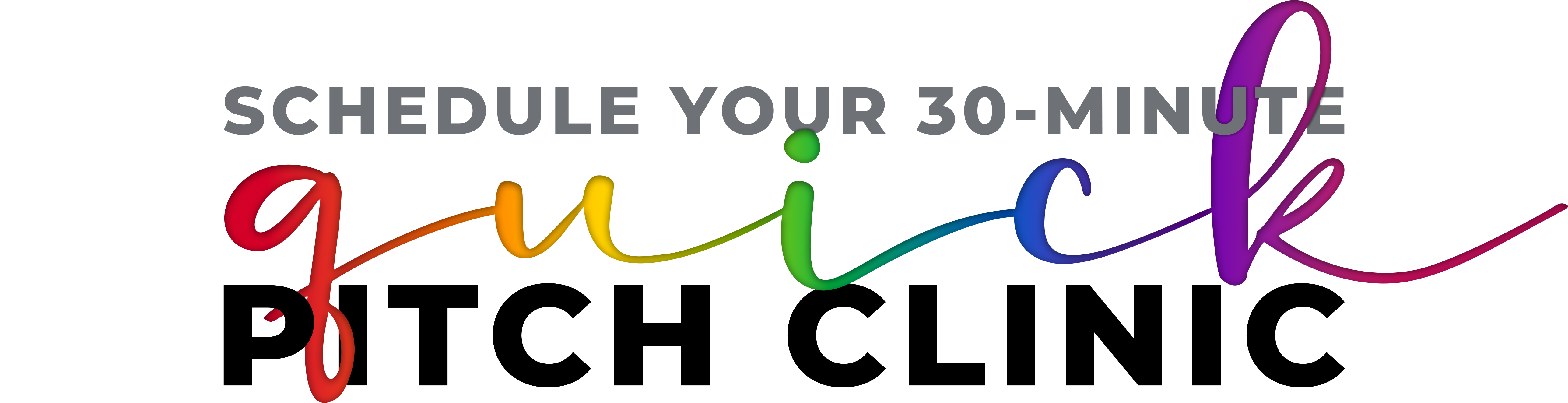 quickpitchclinic-schedule Schedule your 30-minute Quick Pitch Clinic
